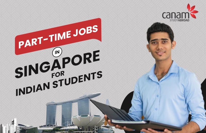 Part-time Jobs in Singapore for Indian Students